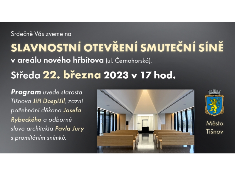 SLAVNOSTNÍ OTEVŘENÍ SMUTEČNÍ SÍNĚ >> ve středu 22. března v 17 hodin